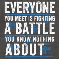 Everyone You Meet Is Fighting A Battle You Know Nothing Abou Vector Backpack