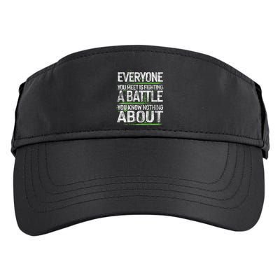 Everyone You Meet Is Fighting A Battle You Know Nothing Adult Drive Performance Visor