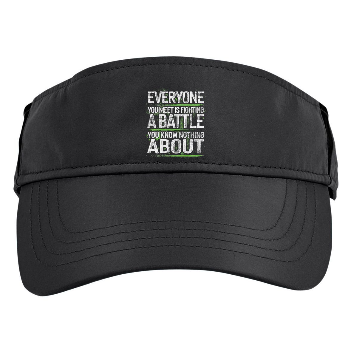 Everyone You Meet Is Fighting A Battle You Know Nothing Adult Drive Performance Visor