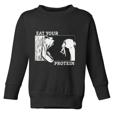 Eat Your Protein A.N.I.M.E Gym Pump Bodybuilding Fitness Toddler Sweatshirt
