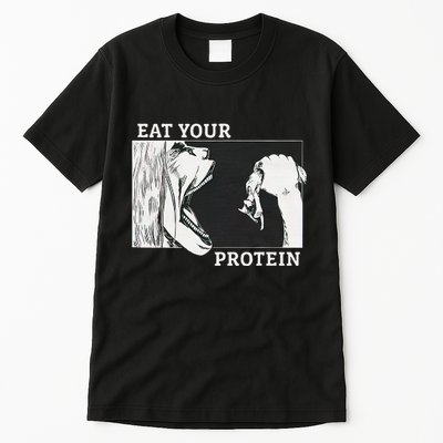 E.A.T. Yo.U.R. P.R.O.T.E.I.N Anime Gym Pump Bodybuilding Fitness Tall T-Shirt