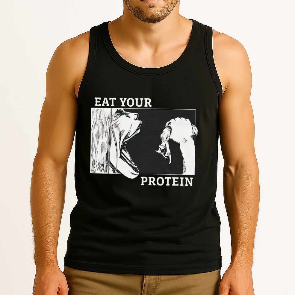 E.A.T. Yo.U.R. P.R.O.T.E.I.N Anime Gym Pump Bodybuilding Fitness Tank Top