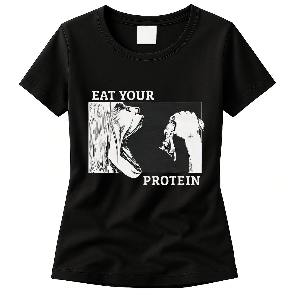 E.A.T. Yo.U.R. P.R.O.T.E.I.N Anime Gym Pump Bodybuilding Fitness Womens T-Shirt