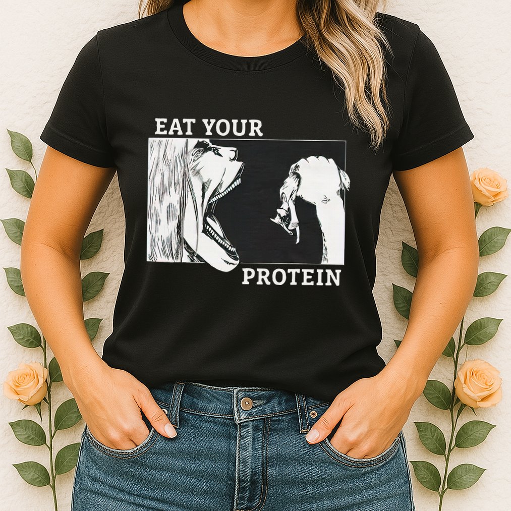 E.A.T. Yo.U.R. P.R.O.T.E.I.N Anime Gym Pump Bodybuilding Fitness Womens T-Shirt