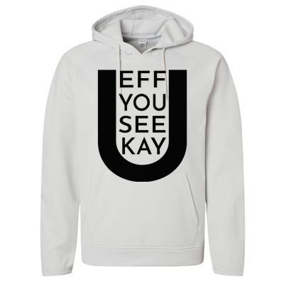 EFF YOU SEE KAY Design  Performance Fleece Hoodie