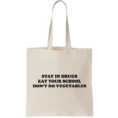 Eat Your School Don't Do Vegetables Tote Bag