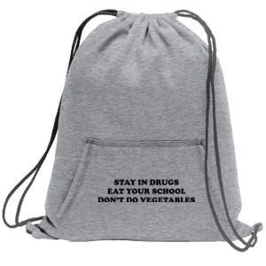 Eat Your School Don't Do Vegetables Sweatshirt Cinch Pack Bag