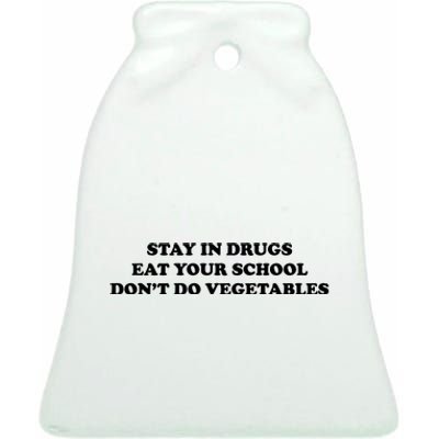 Eat Your School Don't Do Vegetables Ceramic Bell Ornament