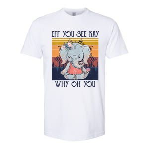 Eff You See Kay Why Oh You Funny Retro Elephant Yoga Lover Funny Gift Softstyle CVC T-Shirt