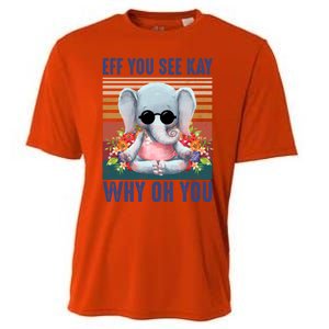 Eff You See Kay Why Oh You Elephant Cute Yoga Tee Gift Cooling Performance Crew T-Shirt