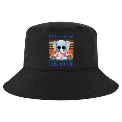 Eff You See Kay Why Oh You Elephant Cute Yoga Tee Gift Cool Comfort Performance Bucket Hat