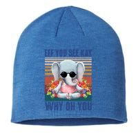 Eff You See Kay Why Oh You Elephant Cute Yoga Tee Gift Sustainable Beanie