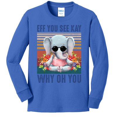 Eff You See Kay Why Oh You Elephant Cute Yoga Tee Gift Kids Long Sleeve Shirt