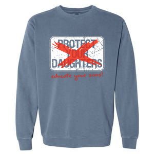 Educate Your Sons Gift Garment-Dyed Sweatshirt