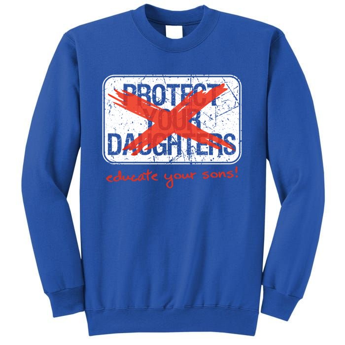 Educate Your Sons Gift Sweatshirt