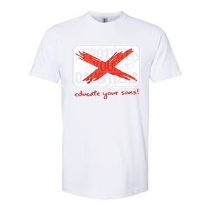 Educate Your Sons Gift Softstyle CVC T-Shirt