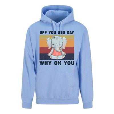 Eff You See Kay Why Oh You Elephant Yoga Cool Gift Unisex Surf Hoodie