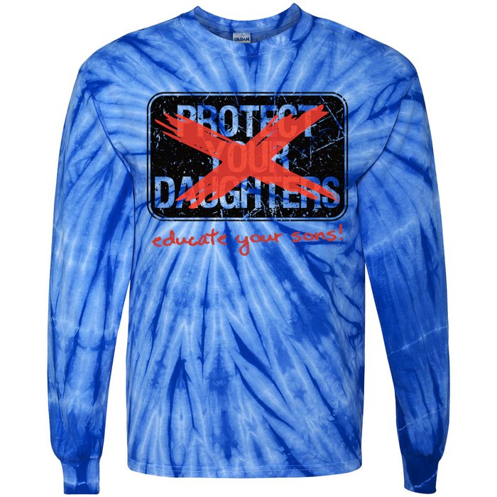 Educate Your Sons Strong Female Lead Quote Gift Tie-Dye Long Sleeve Shirt