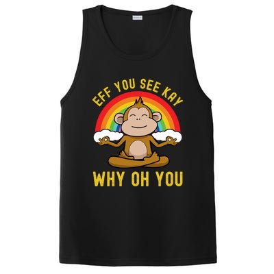 Eff You See Kay Why Oh You Funny Rainbow Monkey Yoga Lover Cool Gift PosiCharge Competitor Tank