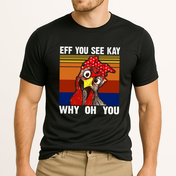 EFF You See Kay Why Oh You Rooster Funny Retro Performance Shirt