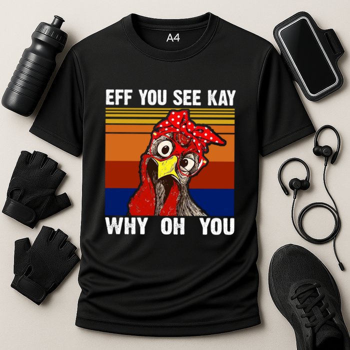 EFF You See Kay Why Oh You Rooster Funny Retro Performance Shirt