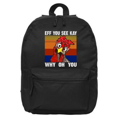 EFF You See Kay Why Oh You Rooster Funny Retro 16 in Basic Backpack