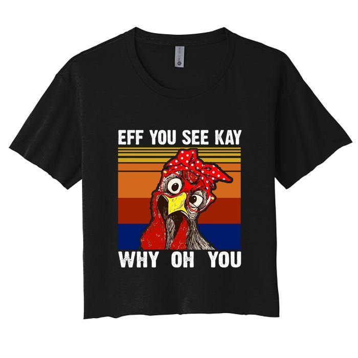 EFF You See Kay Why Oh You Rooster Funny Retro Women's Crop Top Tee