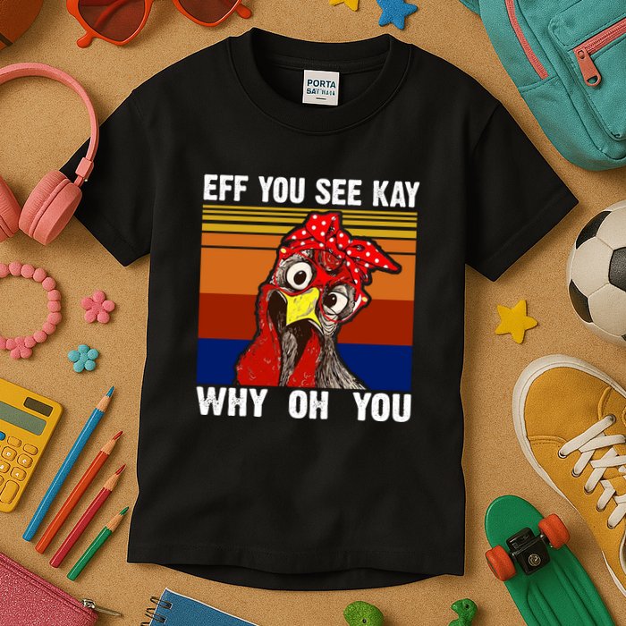 EFF You See Kay Why Oh You Rooster Funny Retro Kids T-Shirt