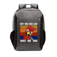 EFF You See Kay Why Oh You Rooster Funny Retro Vector Backpack