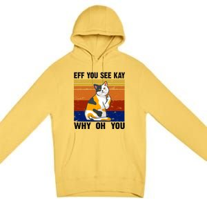 EFF You See Kay Why Oh You Funny Cat Middle Finger Premium Pullover Hoodie