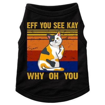 EFF You See Kay Why Oh You Funny Cat Middle Finger Doggie Tank