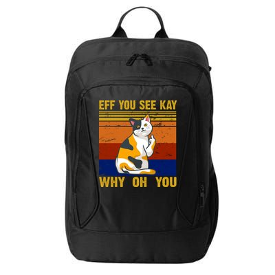EFF You See Kay Why Oh You Funny Cat Middle Finger City Backpack