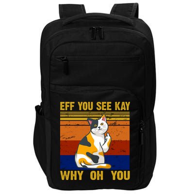 EFF You See Kay Why Oh You Funny Cat Middle Finger Impact Tech Backpack