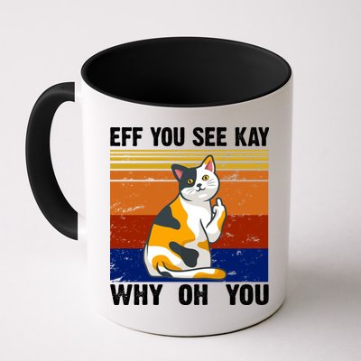 EFF You See Kay Why Oh You Funny Cat Middle Finger Mug