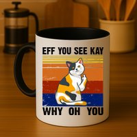 EFF You See Kay Why Oh You Funny Cat Middle Finger Mug