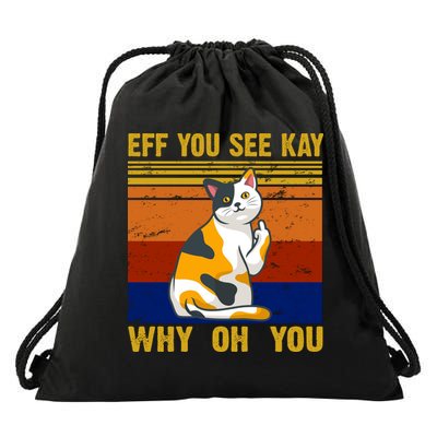 EFF You See Kay Why Oh You Funny Cat Middle Finger Drawstring Bag