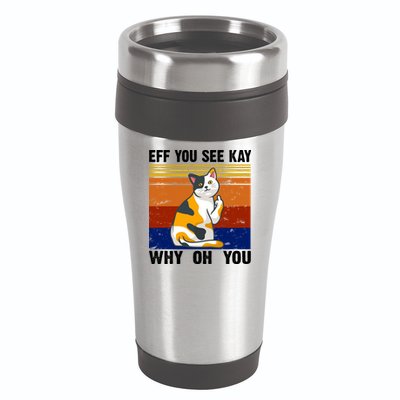 EFF You See Kay Why Oh You Funny Cat Middle Finger 16oz Travel Tumbler