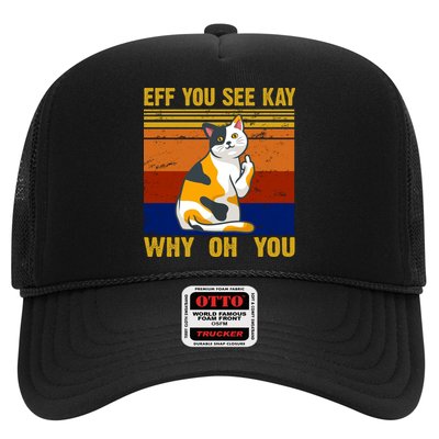 EFF You See Kay Why Oh You Funny Cat Middle Finger Trucker Hat