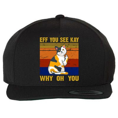 EFF You See Kay Why Oh You Funny Cat Middle Finger Wool Snapback Cap