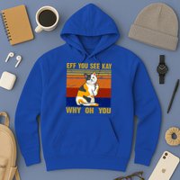 EFF You See Kay Why Oh You Funny Cat Middle Finger Hoodie