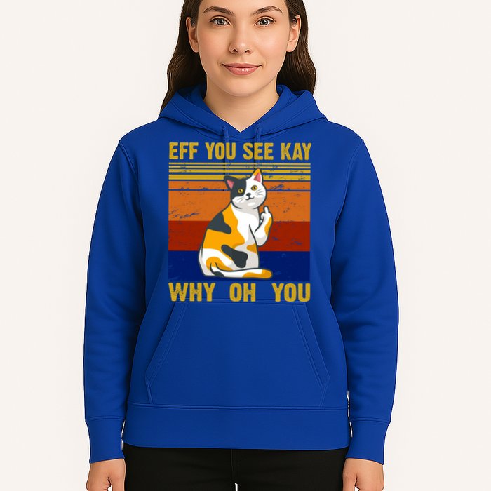 EFF You See Kay Why Oh You Funny Cat Middle Finger Hoodie