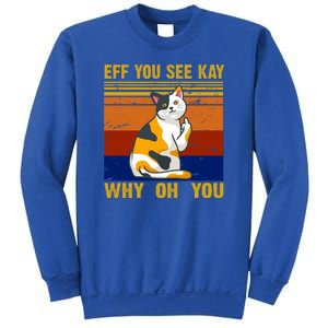 EFF You See Kay Why Oh You Funny Cat Middle Finger Sweatshirt