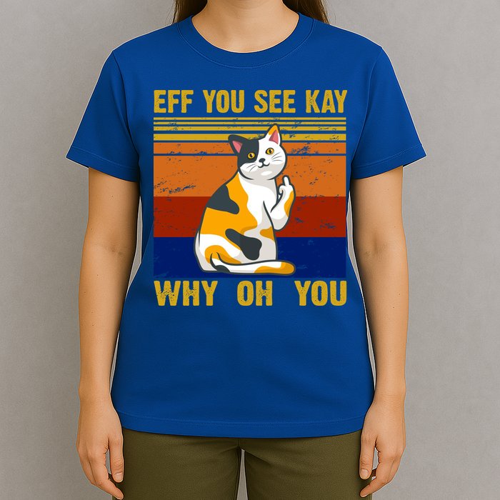 EFF You See Kay Why Oh You Funny Cat Middle Finger T-Shirt