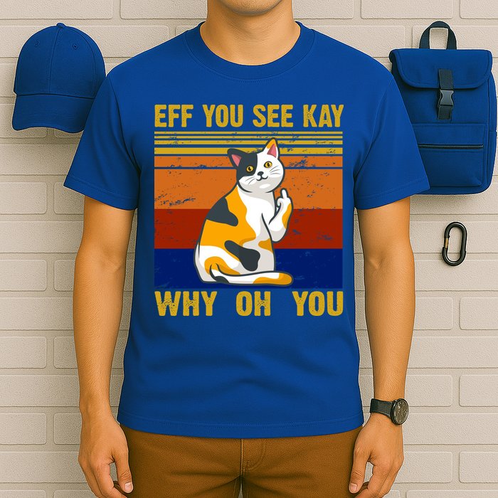 EFF You See Kay Why Oh You Funny Cat Middle Finger T-Shirt