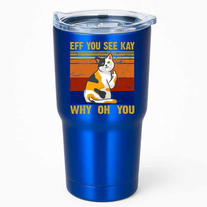 EFF You See Kay Why Oh You Funny Cat Middle Finger Tumbler