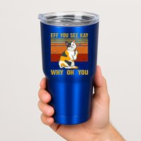 EFF You See Kay Why Oh You Funny Cat Middle Finger Tumbler