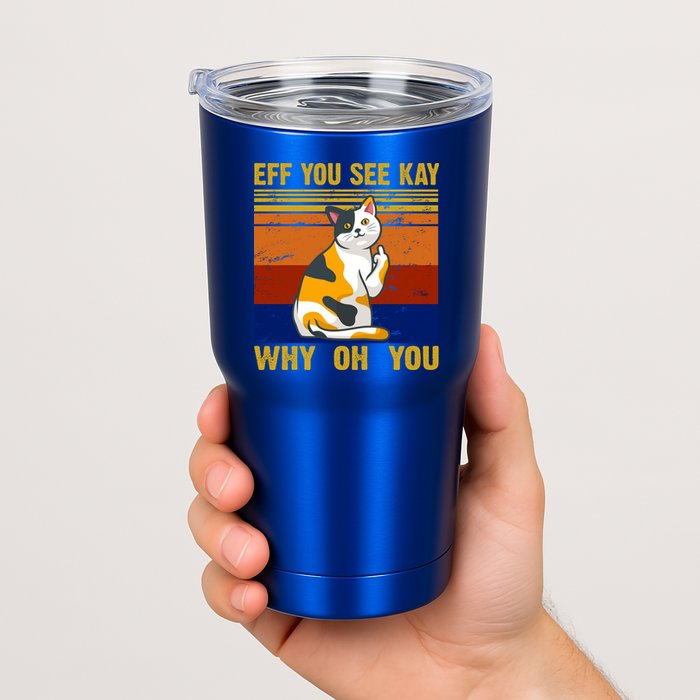 EFF You See Kay Why Oh You Funny Cat Middle Finger Tumbler