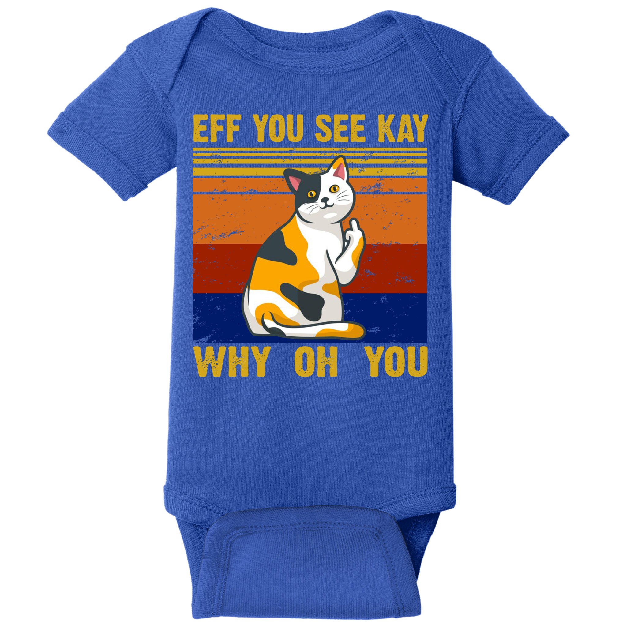 EFF You See Kay Why Oh You Funny Cat Middle Finger Baby Bodysuit