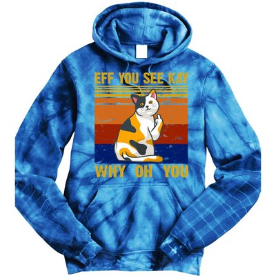 EFF You See Kay Why Oh You Funny Cat Middle Finger Tie Dye Hoodie