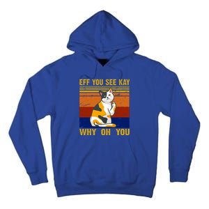 EFF You See Kay Why Oh You Funny Cat Middle Finger Tall Hoodie